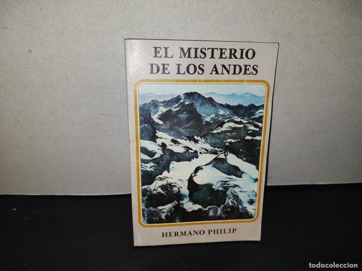 Libros de segunda mano: 216- El Misterio De Los Andes - Hermano Philip - 1983
