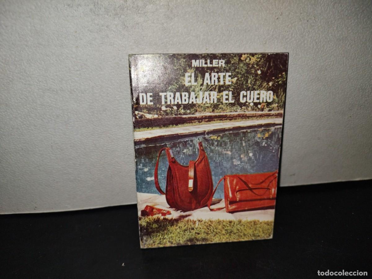 Libros de segunda mano: 216- El Arte De Trabajar El Cuero - J. R. Miller