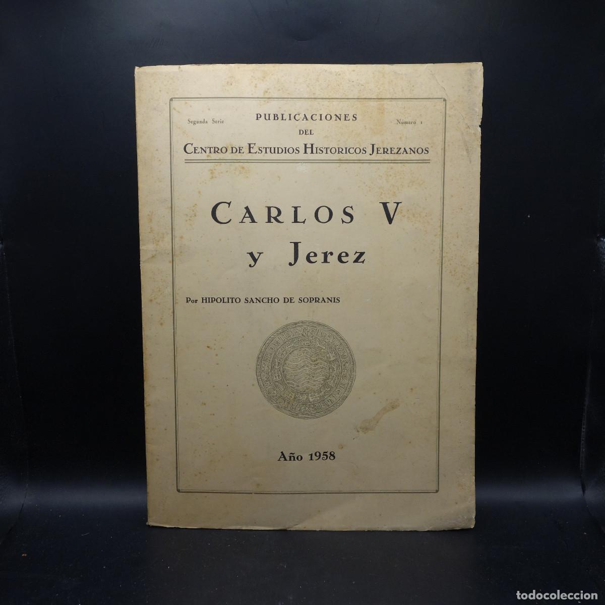 Libros de segunda mano: CARLOS V Y JEREZ - CENTRO DE ESTUDIOS HISTORICOS JEREZANOS