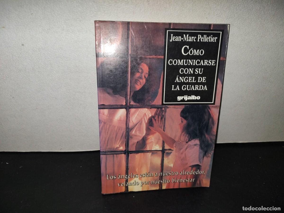 Libros de segunda mano: 216- C&oacute;mo Comunicare Con Su &Aacute;ngel De La Guarda - Jean-Marc Pelletier