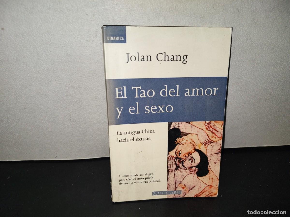 Libros de segunda mano: 216- El Tao Del Amor Y El Sexo - Jolan Chang