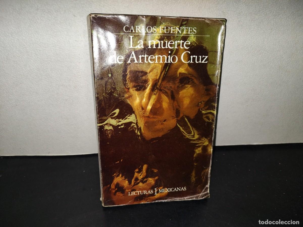 Libros de segunda mano: 216- La Muerte De Artemio Cruz - Carlos Fuentes. Lecturas Mexicanas 1 - 1A. Ed. 1983