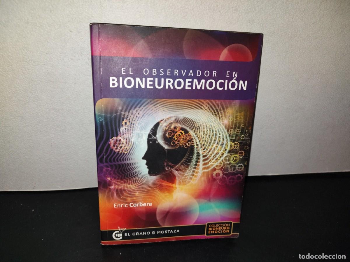Libros de segunda mano: 216- El Observador En Bioneuroemoci&oacute;n - Enric Corbera