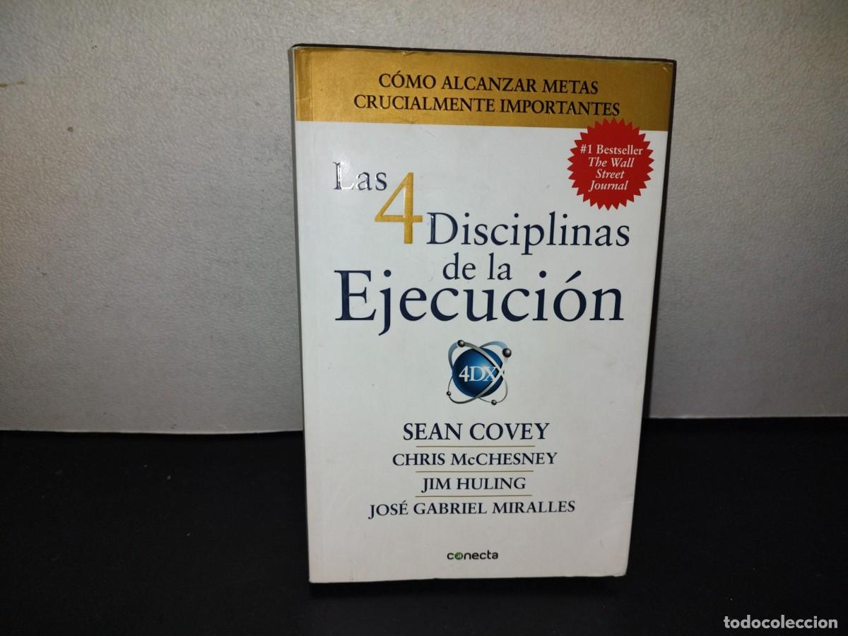 Libros de segunda mano: 216- Las 4 Disciplinas De La Ejecuci&oacute;n. C&oacute;mo Alcanzar Metas Crucialmente Importantes - Sean Covey