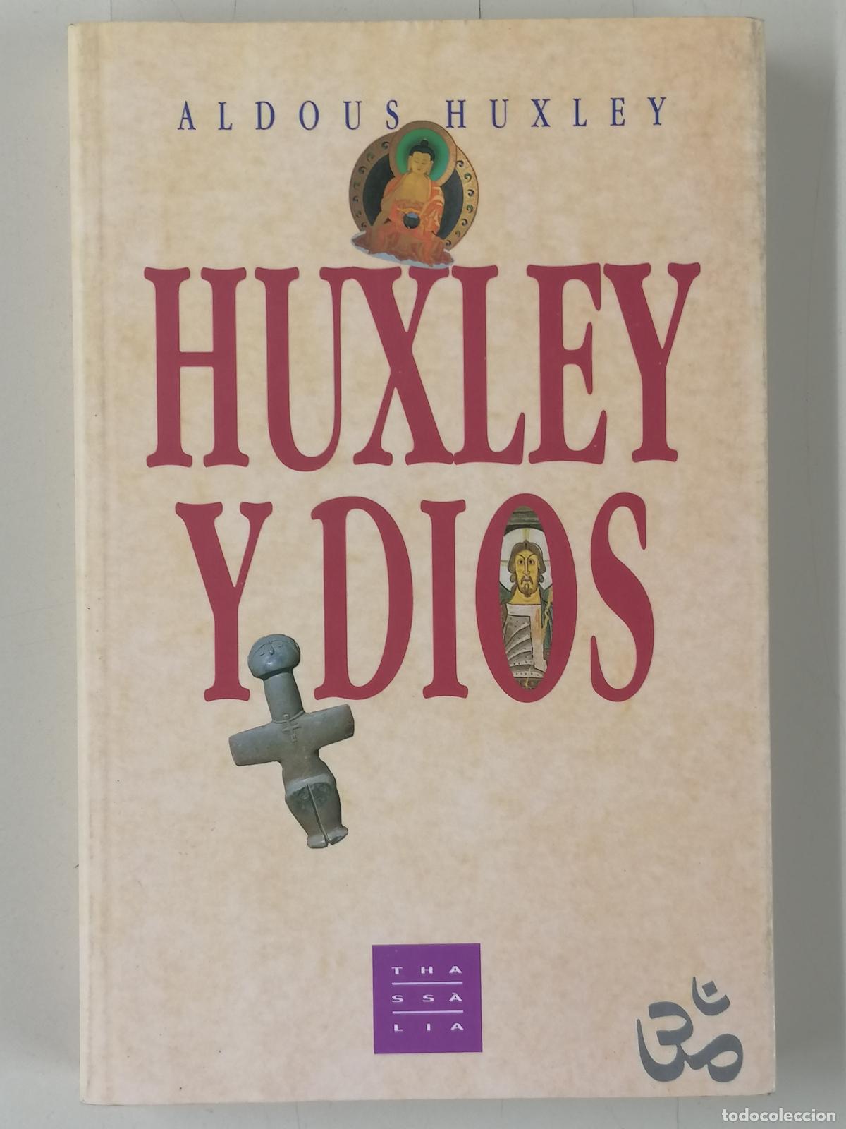 Libros de segunda mano: HUXLEY Y DIOS . Aldous Huxley ( THASSALIA )