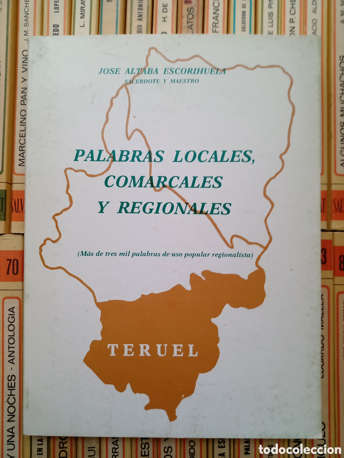 Libros de segunda mano: Palabras locales, comarcales y regionales - Teruel, Jos&eacute; Altaba Escorihuela