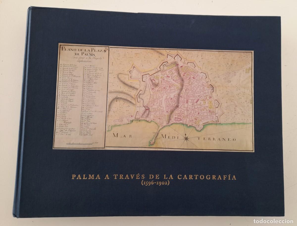 Libros de segunda mano: Palma a trav&eacute;s de la Cartograf&iacute;a ( 1596 &ndash; 1902 ) Juan Tous Melia Ajuntament de Palma