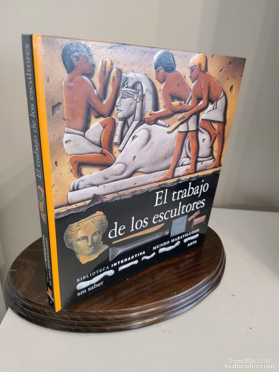 Libros de segunda mano: El trabajo de los escultores BIBLIOTECA INTERACTIVA MUNDO MARAVILLOSO sm saber ARTE