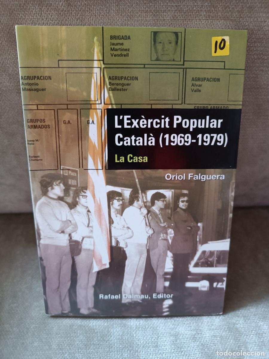 Libros de segunda mano: ORIOL FALGUERA - L'EX&Egrave;RCIT POPULAR CATAL&Agrave; (1969-1979). LA CASA - RAFAEL DALMAU, 2014 - EN CATAL&Agrave;
