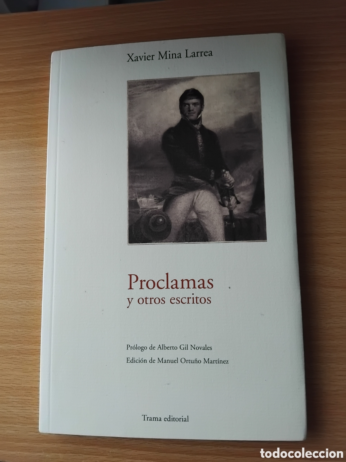 Libros de segunda mano: Proclamas y otros escritos;Xavier Mina Larrea;Trama;2012