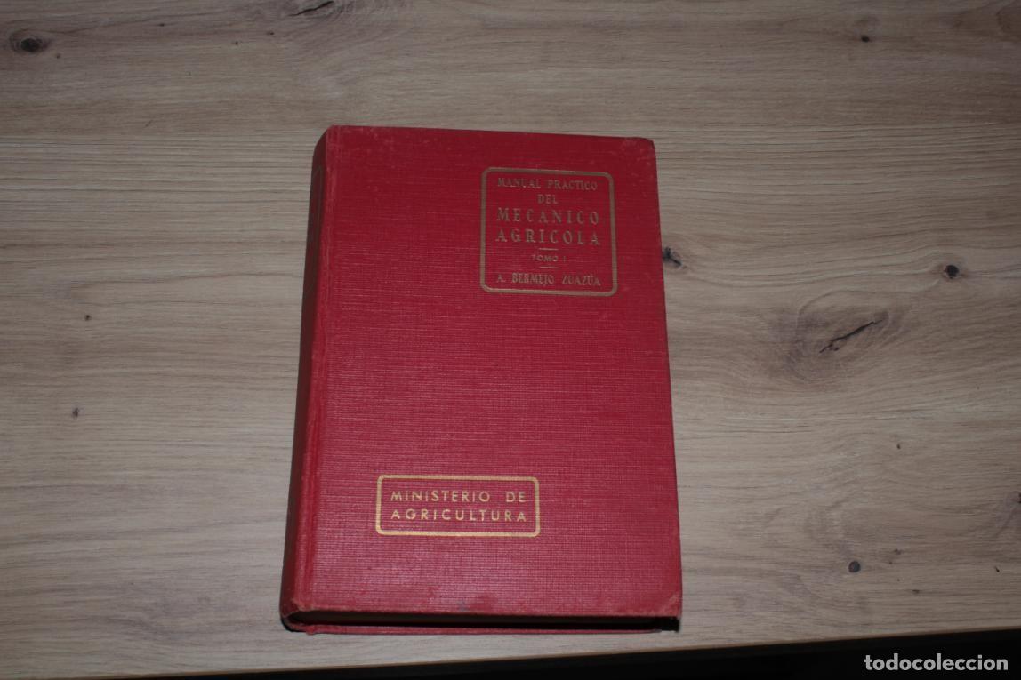 Libros de segunda mano: Manual del mec&aacute;nico agr&iacute;cola Tomo 1 A. Bermejo Zuaz&uacute;a