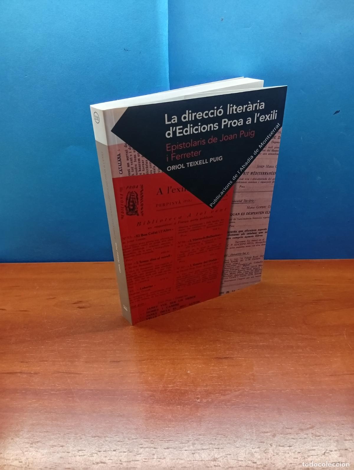 Libros de segunda mano: La direcci&oacute; liter&agrave;ria d&rsquo;Edicions Proa a l&rsquo;exili . - Oriol Teixell Puig
