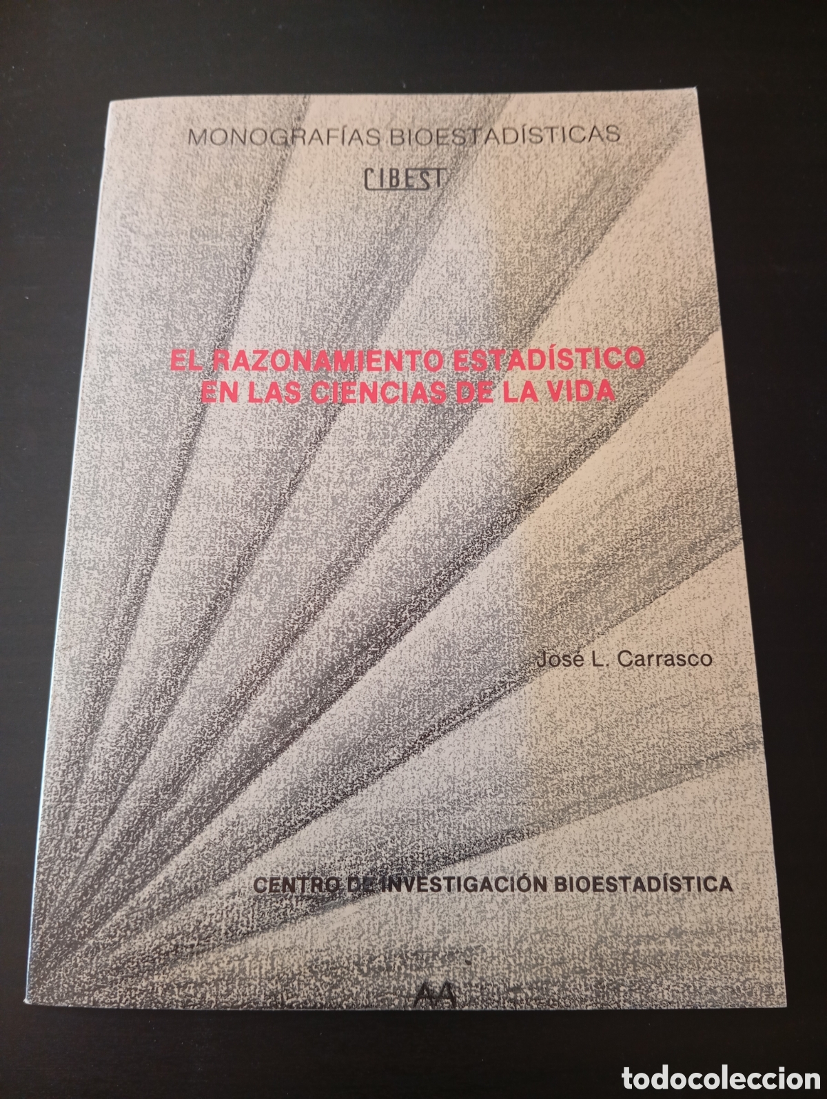Libros de segunda mano: El Razonamiento estad&iacute;stico en las ciencias de la vida