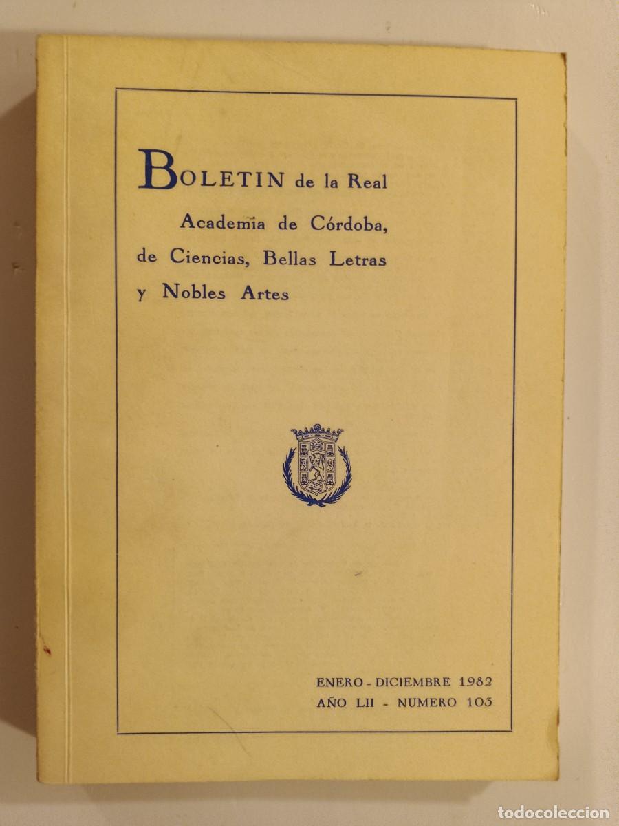 Libros de segunda mano: BOLET&Iacute;N REAL ACADEMIA DE C&Oacute;RDOBA N&Uacute;MERO 103. 1982