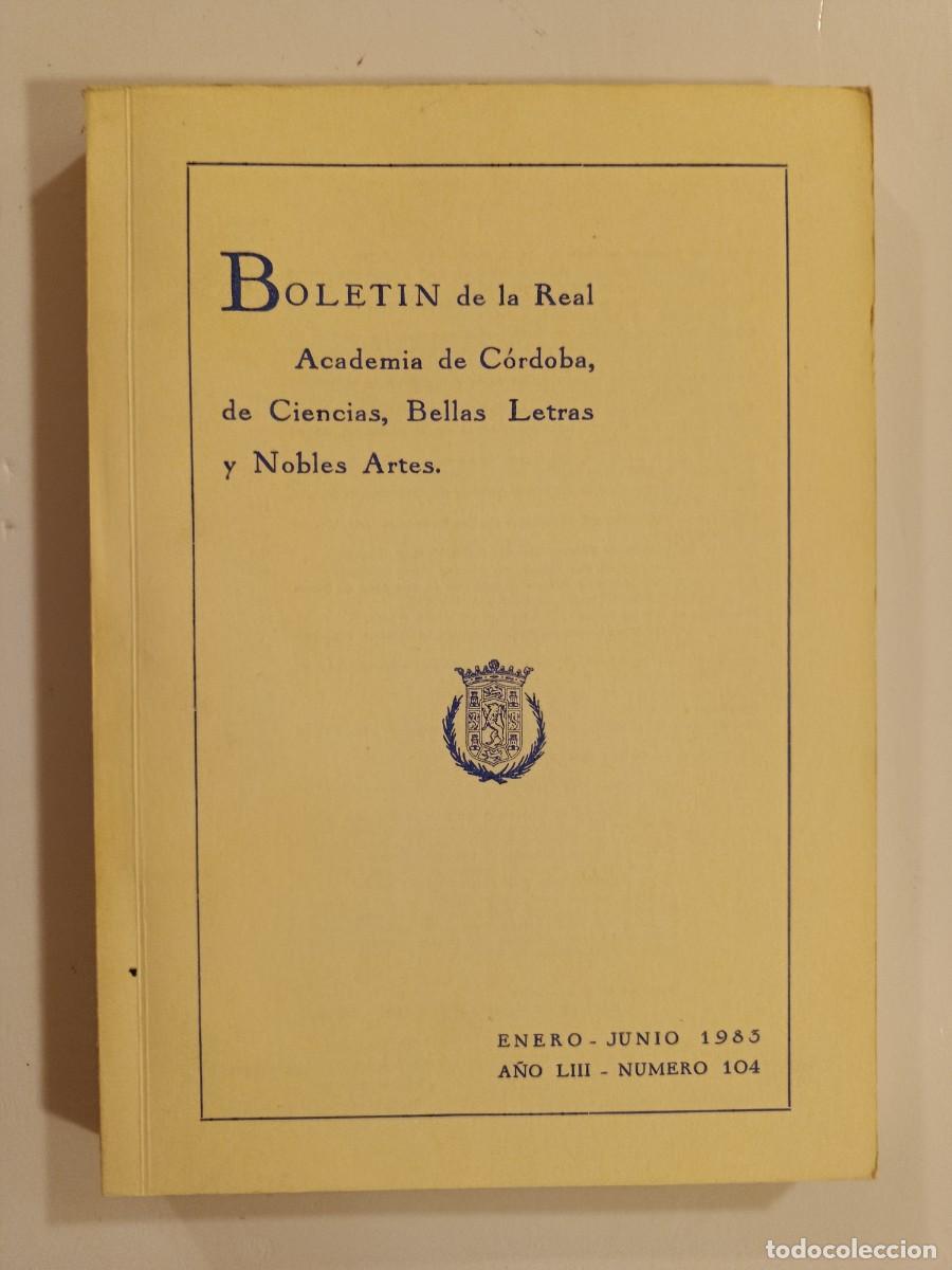 Libros de segunda mano: BOLET&Iacute;N REAL ACADEMIA DE C&Oacute;RDOBA N&Uacute;MERO 104. 1983
