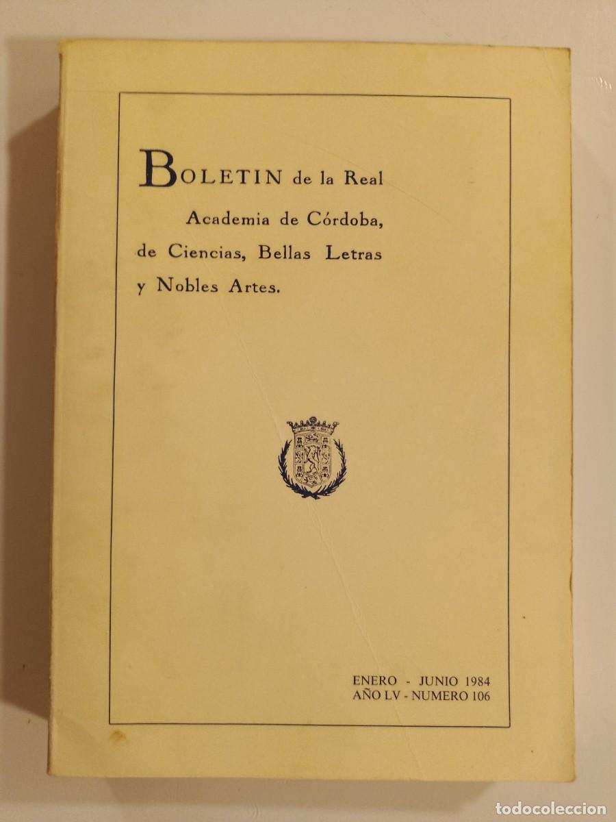 Libros de segunda mano: BOLET&Iacute;N REAL ACADEMIA DE C&Oacute;RDOBA N&Uacute;MERO 106. 1984