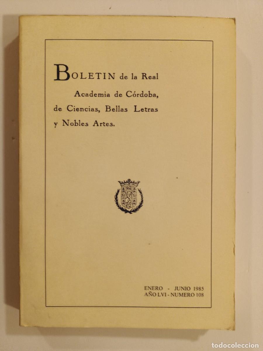 Libros de segunda mano: BOLET&Iacute;N REAL ACADEMIA DE C&Oacute;RDOBA N&Uacute;MERO 108. 1985
