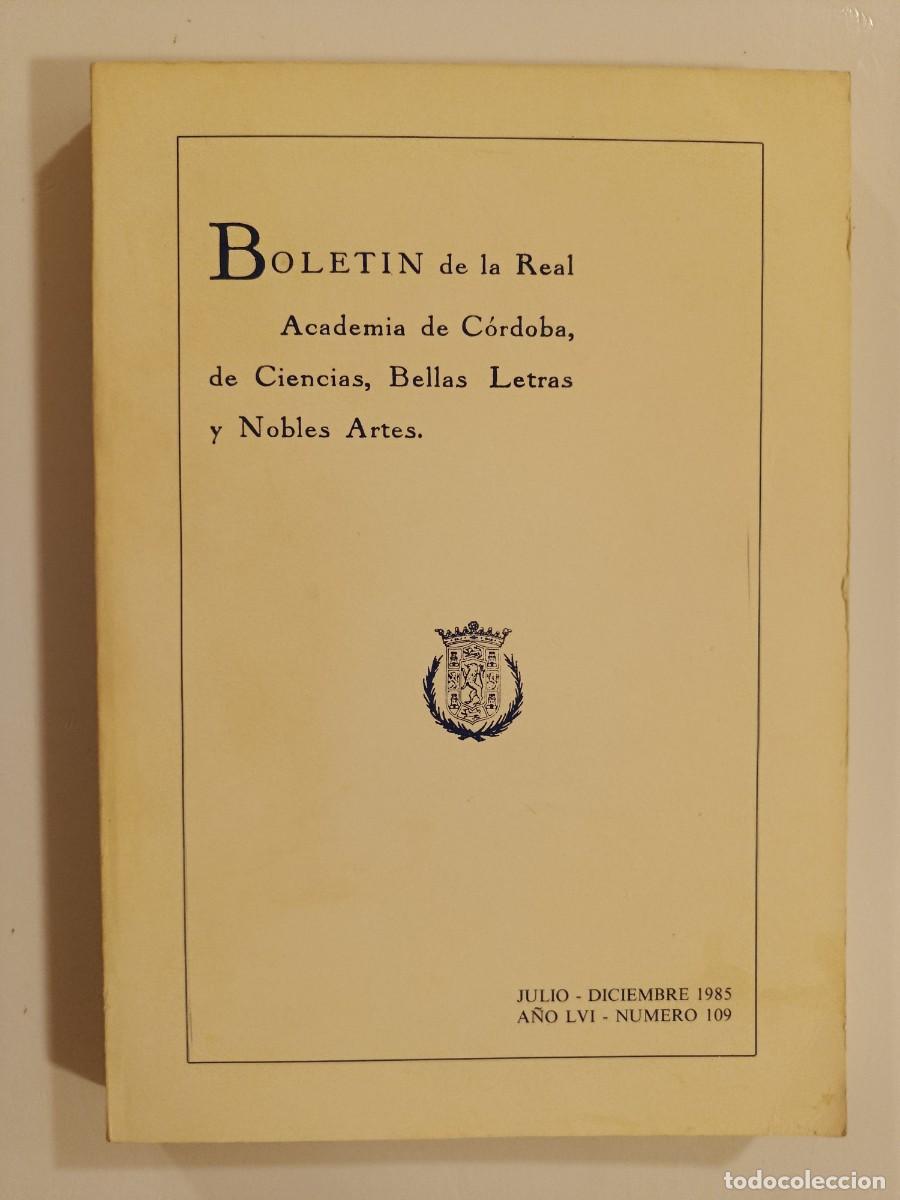 Libros de segunda mano: BOLET&Iacute;N REAL ACADEMIA DE C&Oacute;RDOBA N&Uacute;MERO 109. 1985