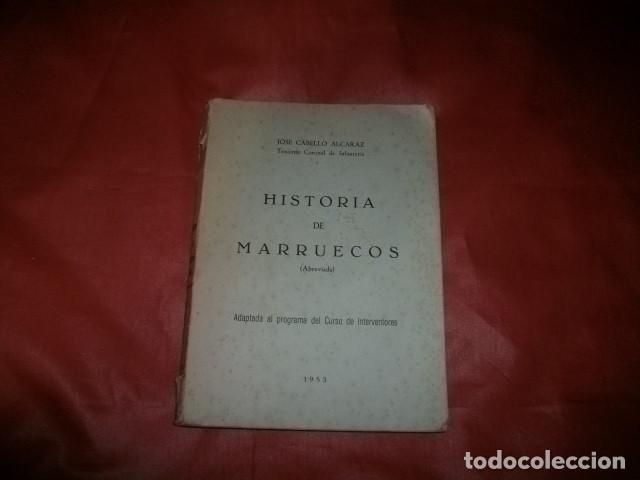 Libros de segunda mano: HISTORIA DE MARRUECOS. 1&ordf; EDICI&Oacute;N 1953 - JOS&Eacute; CABELLO ALCARAZ