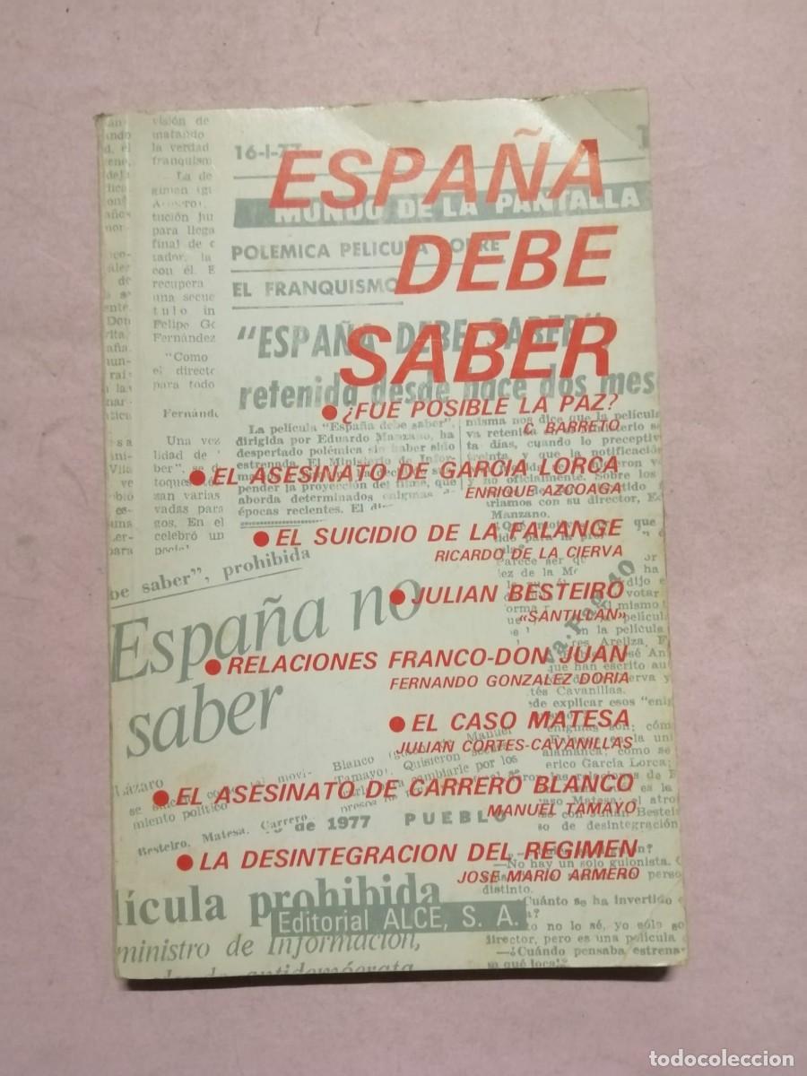 Libros de segunda mano: ESPA&Ntilde;A DEBE SABER... FUE POSIBLE LA PAZ? - ASESINATO DE GARCIA LORCA - SUICIDIO DE LA FALANGE -...