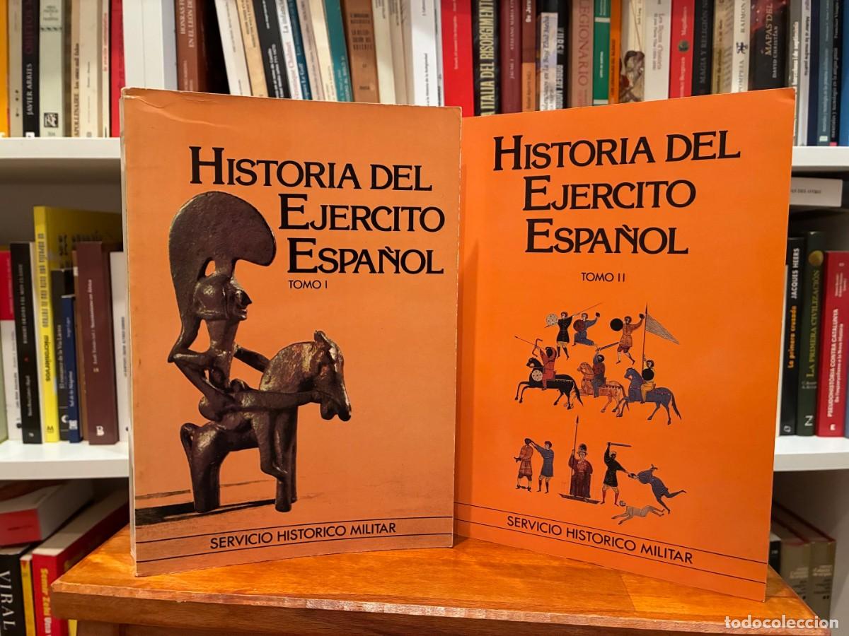 Libros de segunda mano: Historia del Ej&eacute;rcito Espa&ntilde;ol. VV.AA. Servicio hist&oacute;rico militar. 2 vol&uacute;menes.
