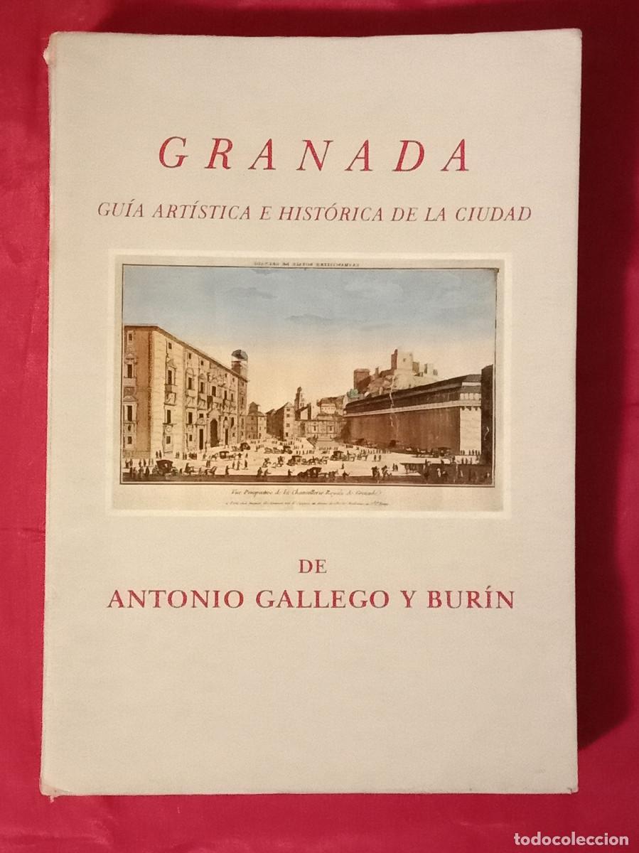 Libros de segunda mano: Granada Gu&iacute;a Art&iacute;stica e Hist&oacute;rica de la Ciudad-Antonio Gallego y Bur&iacute;n-Editorial Don Quijote. 1982