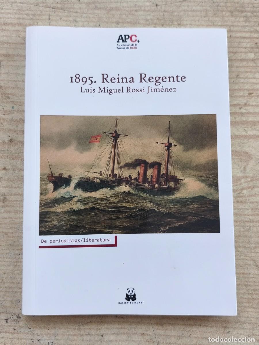 Libros de segunda mano: 1895 Reina Regente - Luis Miguel Rossi Jim&eacute;nez - 2025 - Kaizen Editores