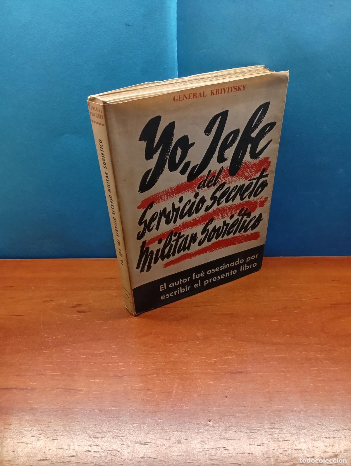 Libros de segunda mano: Yo, Jefe del Servicio Secreto Militar Sovi&eacute;tico.-General Krivitsky, Gualterio .