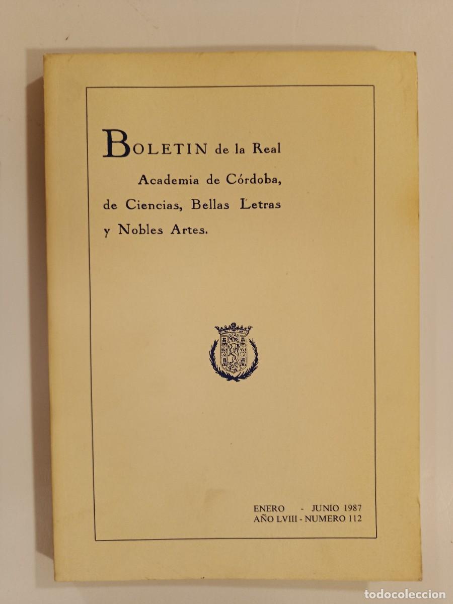 Libros de segunda mano: BOLET&Iacute;N REAL ACADEMIA DE C&Oacute;RDOBA N&Uacute;MERO 112. 1987