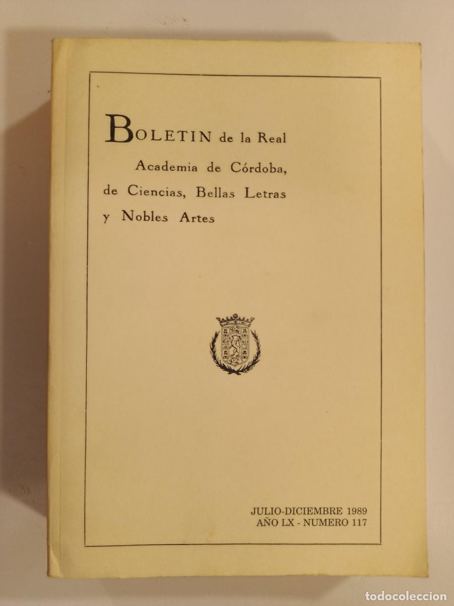 Libros de segunda mano: BOLET&Iacute;N REAL ACADEMIA DE C&Oacute;RDOBA N&Uacute;MERO 117. 1989. &Iacute;NDICE EN FOTOS