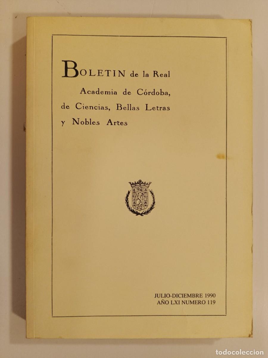 Libros de segunda mano: BOLET&Iacute;N REAL ACADEMIA DE C&Oacute;RDOBA N&Uacute;MERO 119. 1990. &Iacute;NDICE EN FOTOS