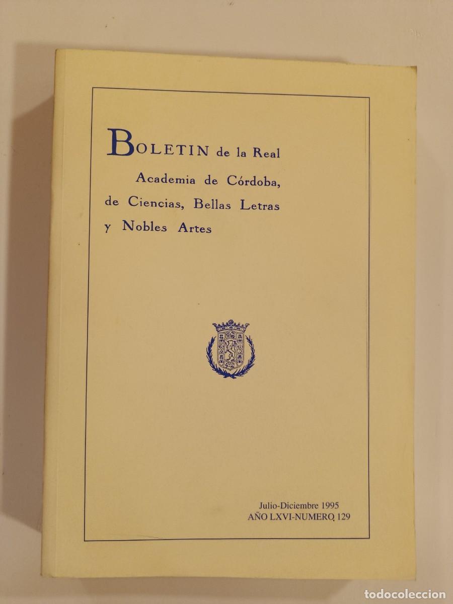 Libros de segunda mano: BOLET&Iacute;N REAL ACADEMIA DE C&Oacute;RDOBA N&Uacute;MERO 129. 1995. &Iacute;NDICE EN FOTOS