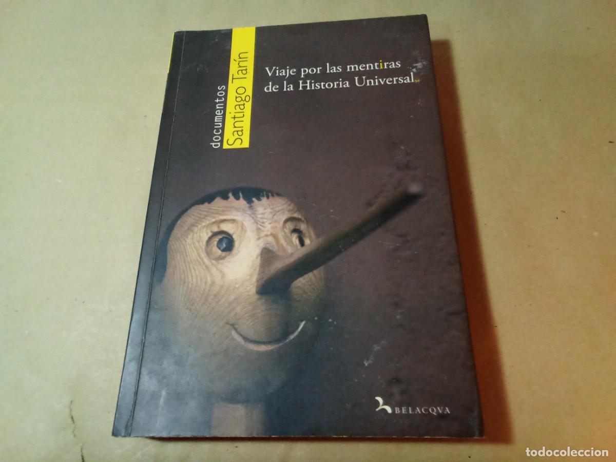 Libros de segunda mano: VIAJE POR LAS MENTIRAS DE LA HISTORIA UNIVERSAL DE SANTIAGO TARIN