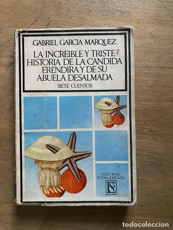 Libros de segunda mano: La increible y triste historia de la candida Erendira y de su abuela desalmada - Garcia Marquez Gabr