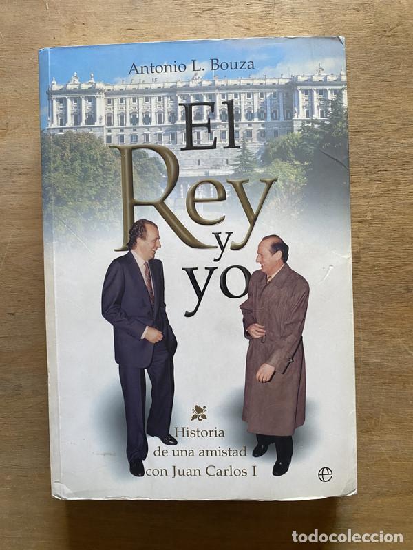 Libros de segunda mano: El Rey y yo - Bouza Antonio L.