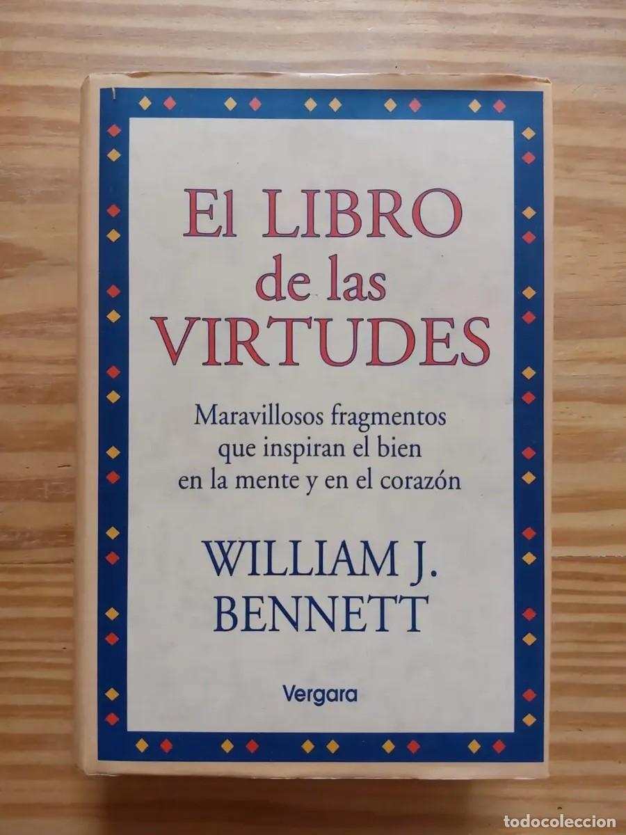 Libros de segunda mano: WILLIAM J. BENNETT - EL LIBRO DE LAS VIRTUDES - VERGARA - 1995 - LM - Foto 1