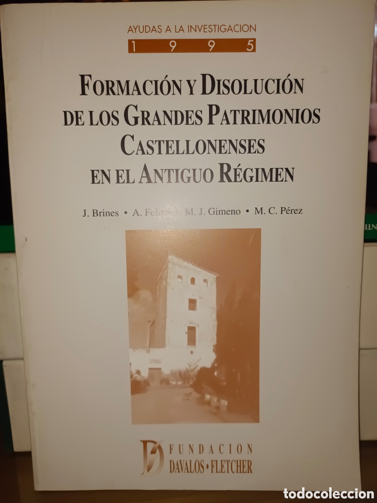 Libros de segunda mano: Formaci&oacute;n y Disoluci&oacute;n de los grandes Patrimonios Castellonenses