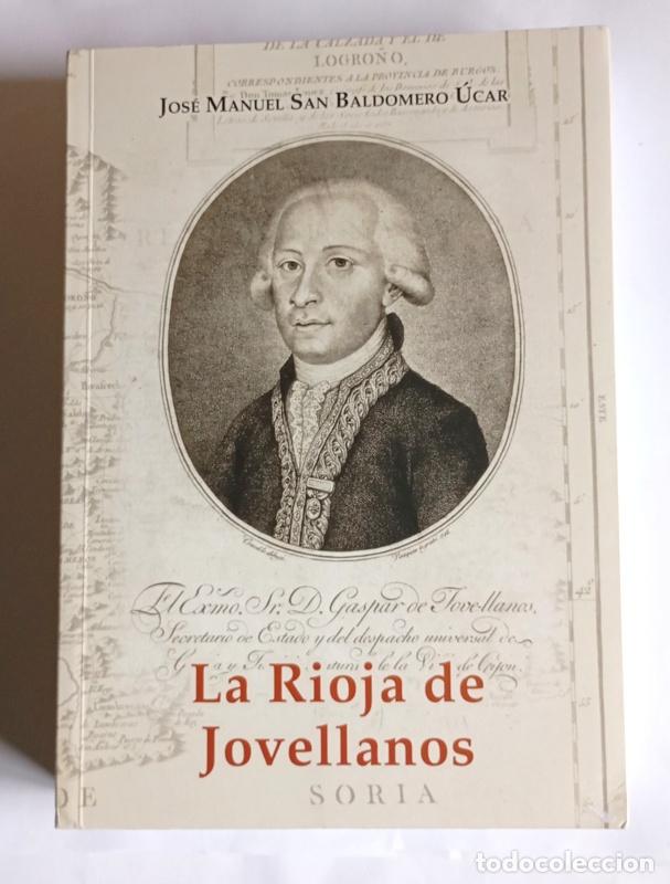 Libros de segunda mano: LA RIOJA DE JOVELLANOS -JOSE MANUEL SAN BALDOMERO UCAR