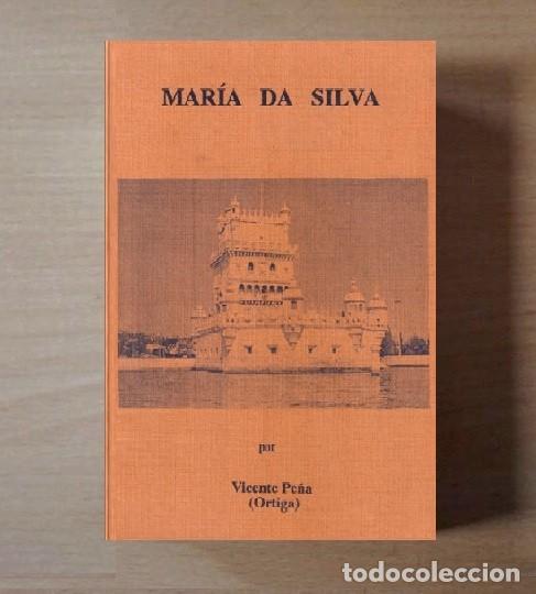Livros em segunda m&atilde;o: MARIA DA SILVA. VICENTE PE&Ntilde;A. ORTIGA. 1989.