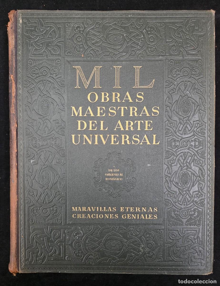 Libros de segunda mano: L.297 Libro antiguo gran formato &ldquo;Mil Obras Maestras del Arte Universal&rdquo; Tomo I Instituto Gallach