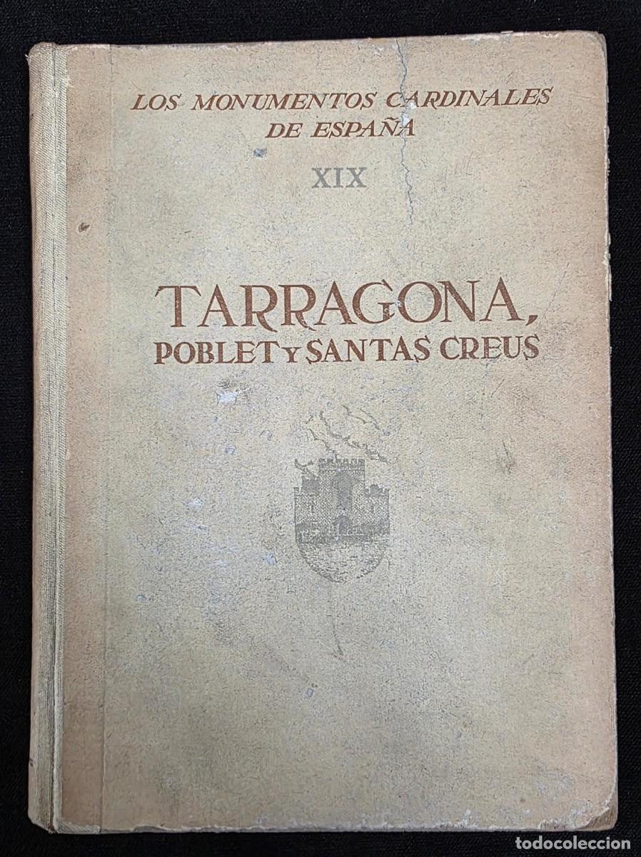 Libros de segunda mano: L.300 Libro antiguo &ldquo;Tarragona, Poblet y Santes Creus&rdquo; Juan Eduardo Cirlot Monumentos de Espa&ntilde;a XIX