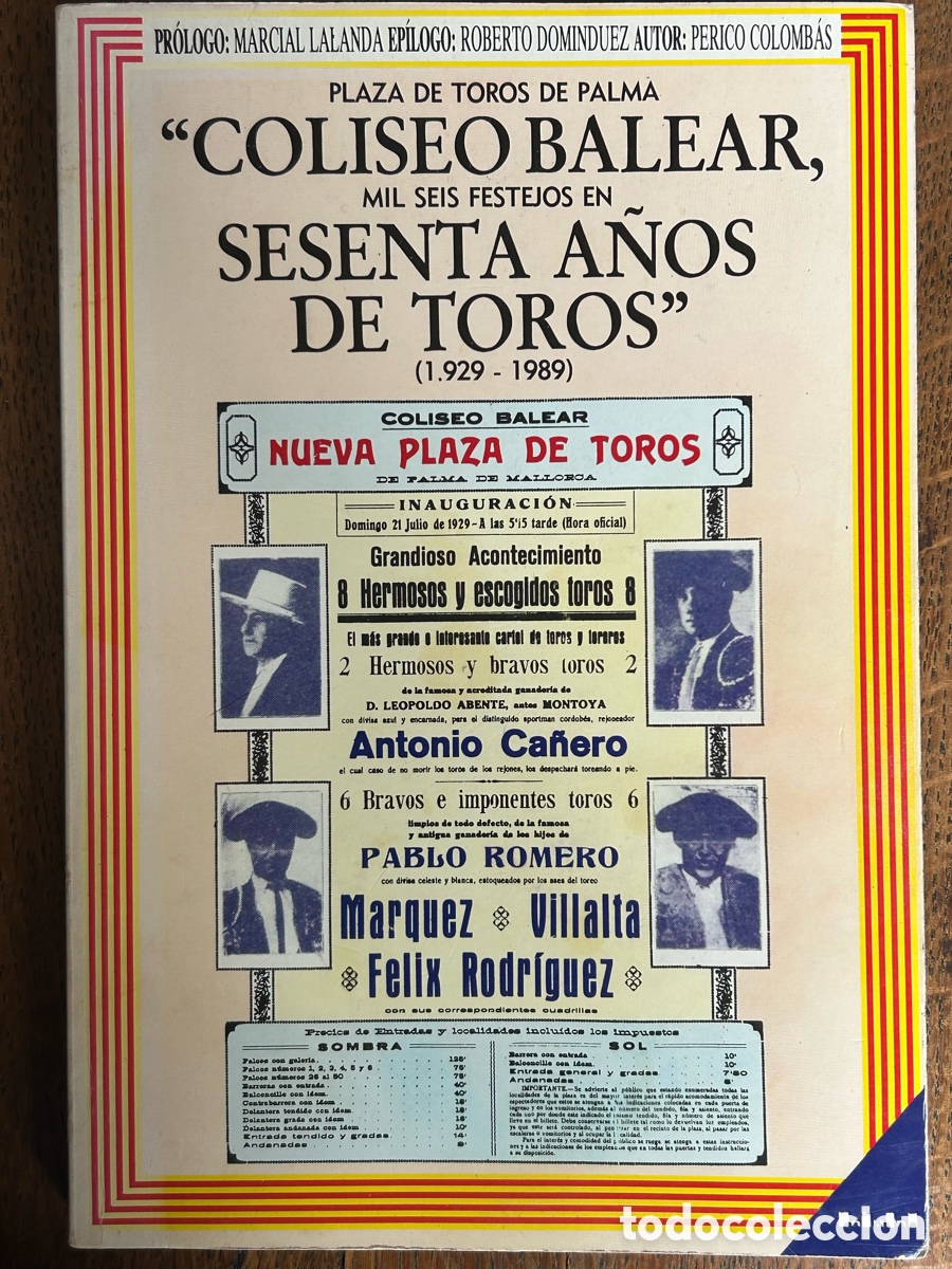 Libros de segunda mano: Coliseo Balear. Setenta a&ntilde;os de Toros 1929-1989. Autor: Perico Colomb&aacute;s. Palma de Mallorca 1990