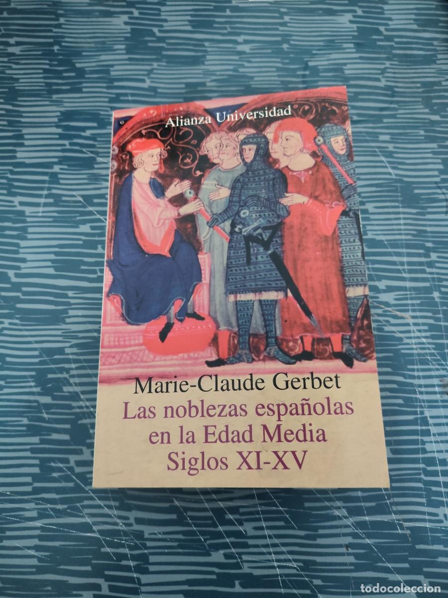 Libros de segunda mano: LAS NOBLEZAS ESPA&Ntilde;OLAS EN LA EDAD MEDIA, SIGLOS XI-XV,MARIE CLAUDE GERBET, ALIANZA EDITORIAL,1997.