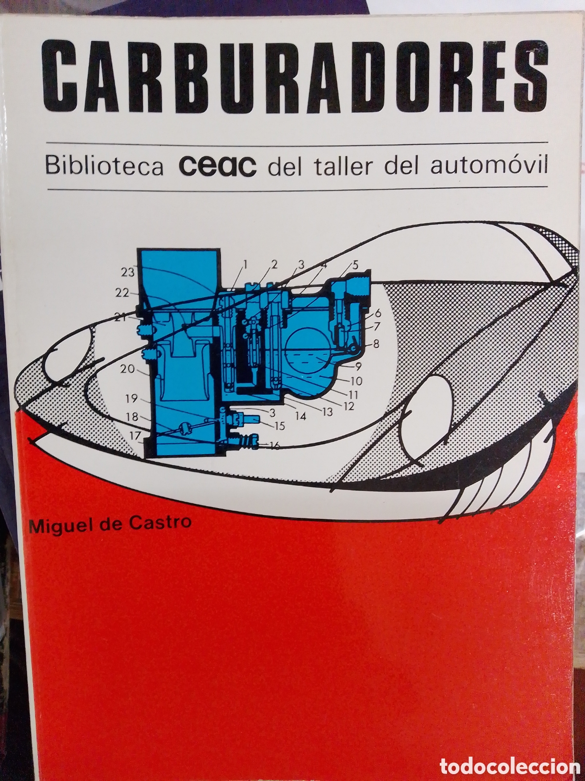 Libros de segunda mano: CARBURADORES. DE CASTRO, MIGUEL. CEAC. 1979