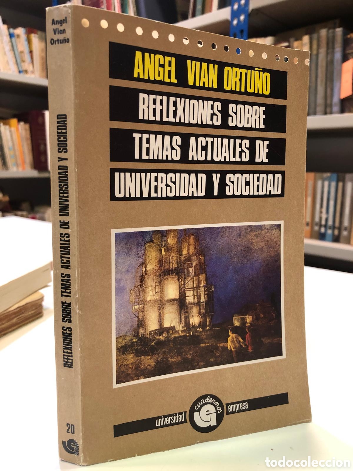 Gebrauchte B&uuml;cher: Reflexiones sobre temas actuales de universidad y sociedad - &Aacute;ngel Vian Ortu&ntilde;o