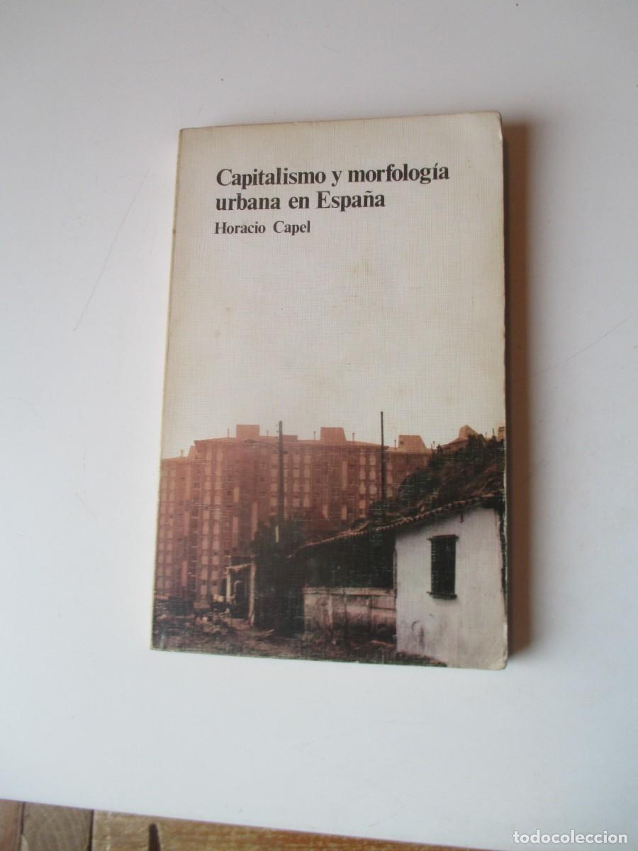 Libros de segunda mano: HORACIO CAPEL Capitalismo y morfolog&iacute;a urbana en Espa&ntilde;a W39928