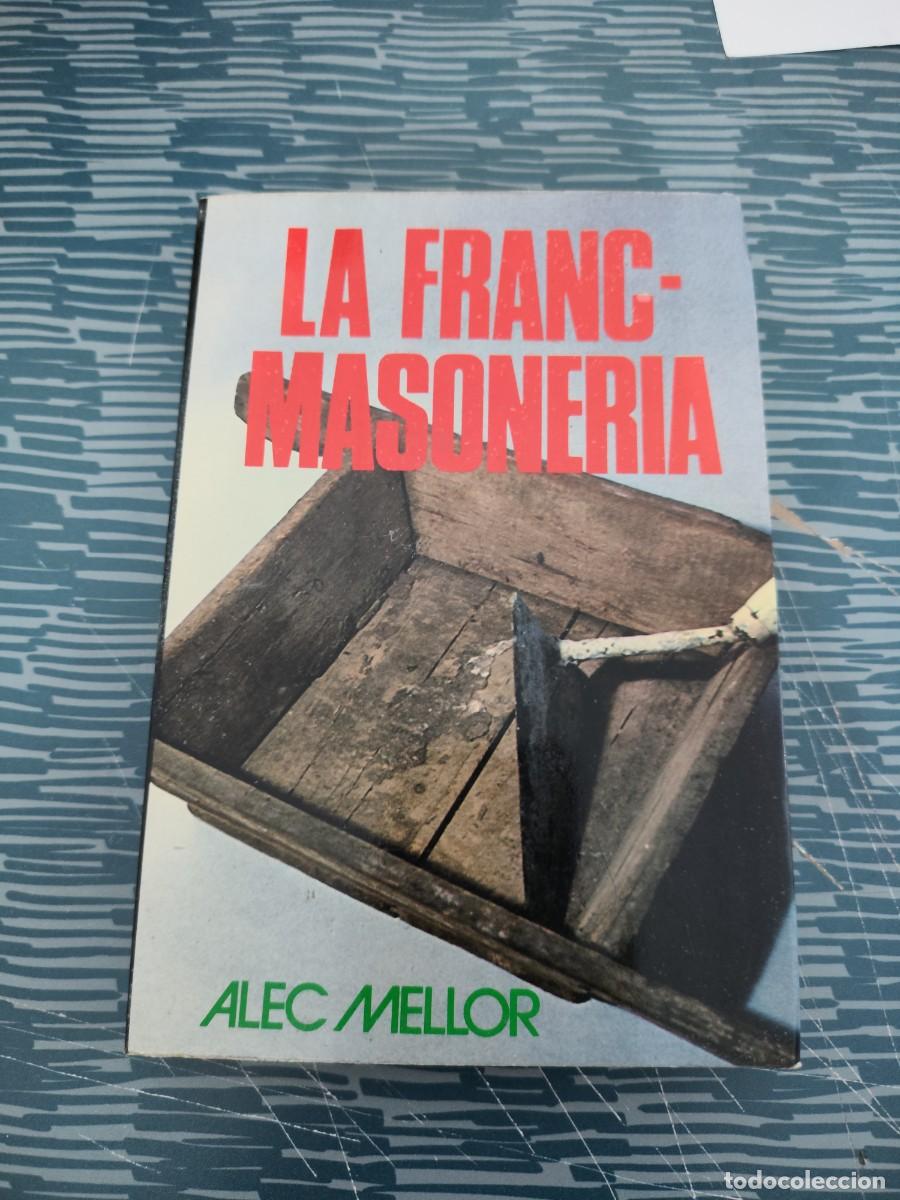 Libros de segunda mano: LA DESCONOCIDAVFRANC-MASONERIA CRISTIANA,ALEV MELLOR, EDITORIAL AHR,1977,270 P&Aacute;GINAS.