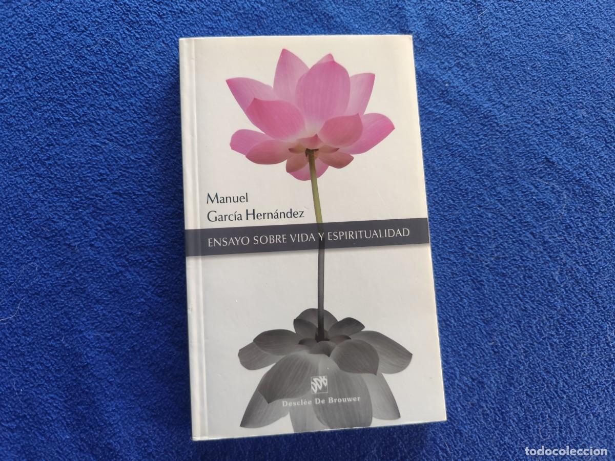 Libros de segunda mano: Ensayo sobre Vida y Espiritualidad Manuel Garc&iacute;a Hern&aacute;ndez Ed. Descl&eacute;e de Brouwer 2015