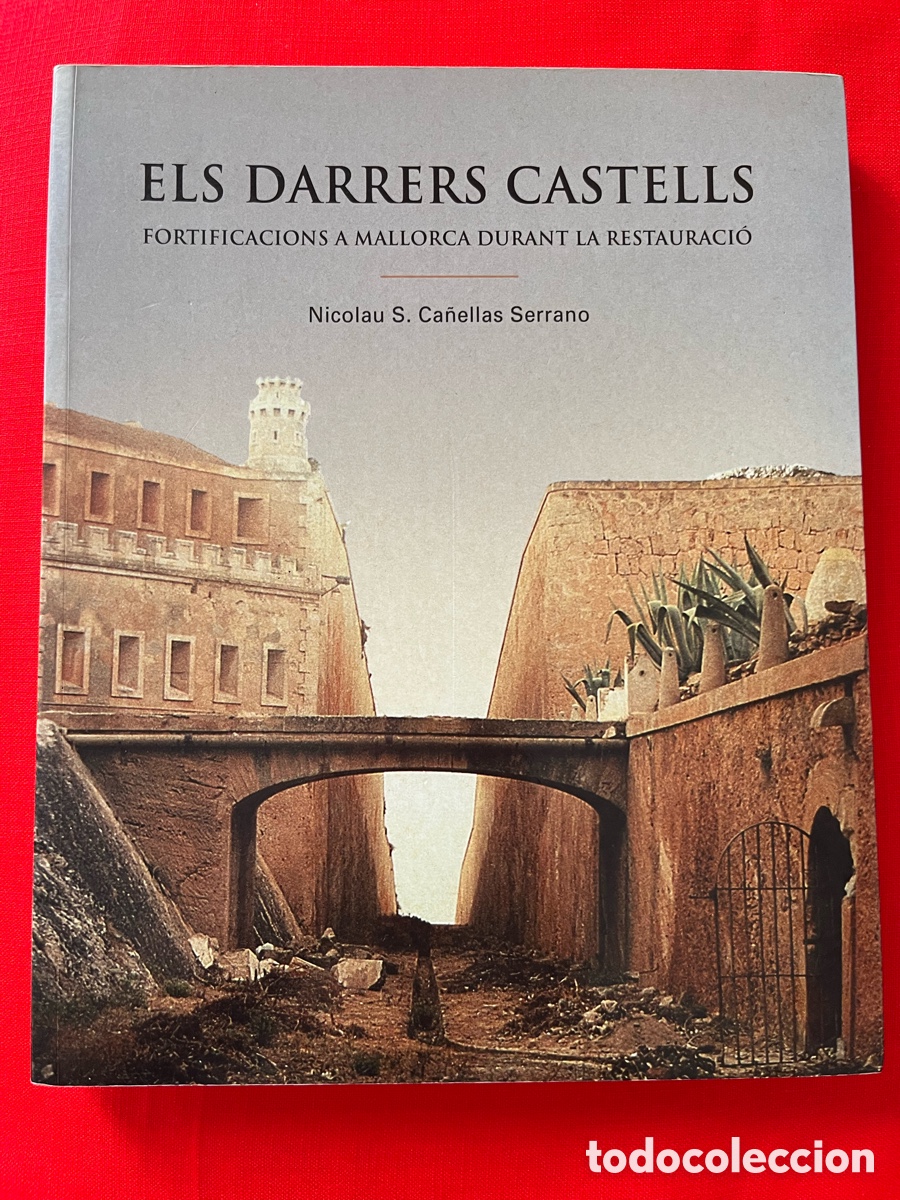 Libros de segunda mano: Libro Els Darrers Castells - Fortificacions a Mallorca durant la restauraci&oacute; - Foto 1