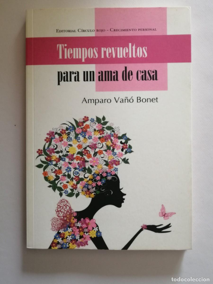 Libros de segunda mano: Tiempos Revueltos Para Un Ama De Casa, Amparo Va&ntilde;&oacute; Bonet